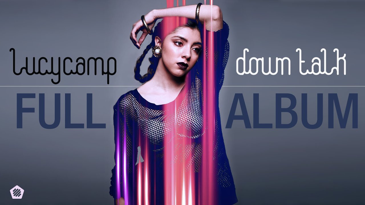 Lucy Camp - Down Talk - [FULL EP] (2016)