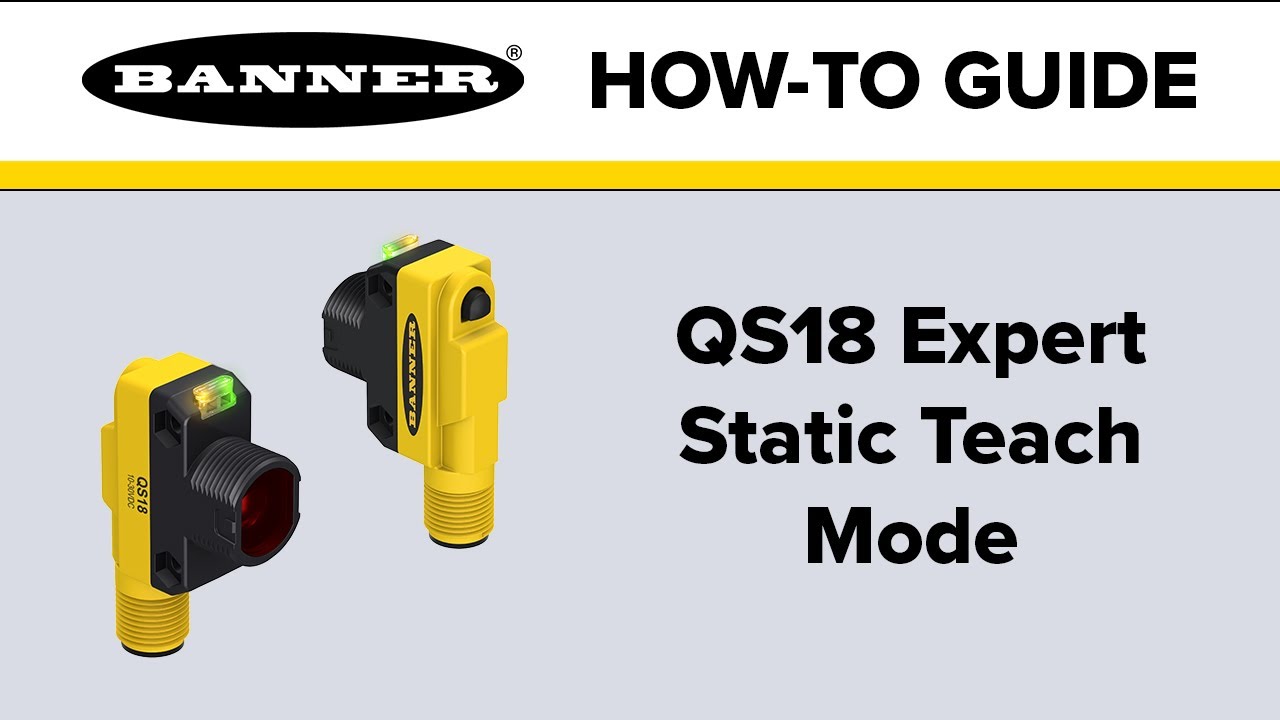 Banner QS18 Expert: Static Teach Mode