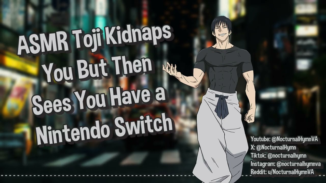 [ASMR] Toji Kidnaps You But Then Sees You Have a Nintendo Switch [JJK, M4F, Kidnapping]