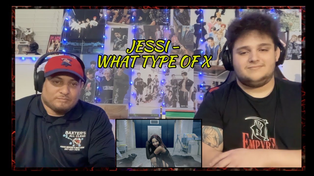 Jessi - What Type Of X Reaction (Dad Reacts)