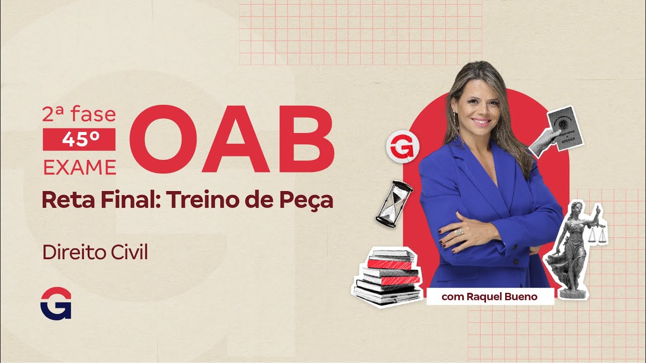 2ª fase do 45º Exame OAB | Reta Final: Treino de Peça de Direito Civil com Raquel Bueno
