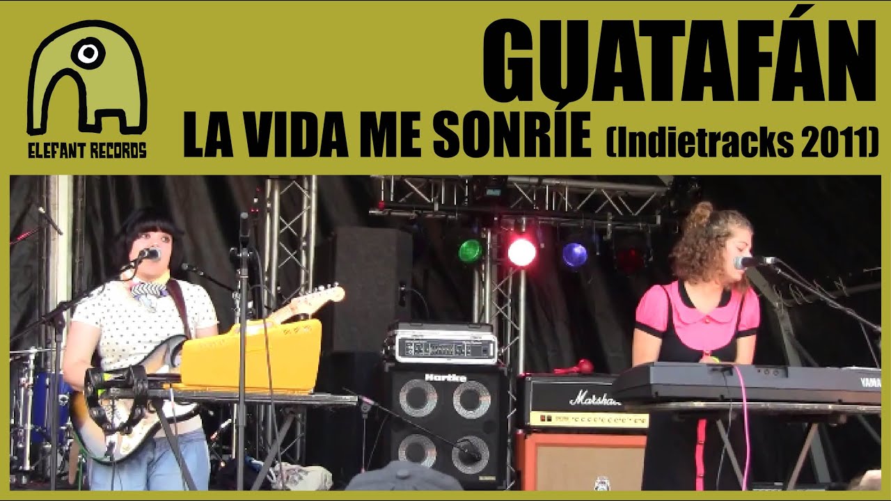 GUATAF&Aacute;N - La Vida Me Sonr&iacute;e [Live Indietracks Festival, UK | 30-7-2011]