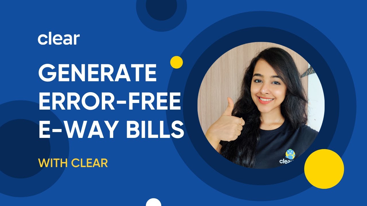 Are e-Way Bill Generation Issues Delaying Your Goods Transportation? | Try Clear e-Way Bill Solution