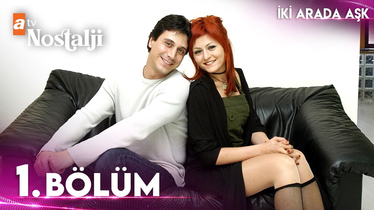 İki Arada Aşk 1. B&ouml;l&uuml;m
