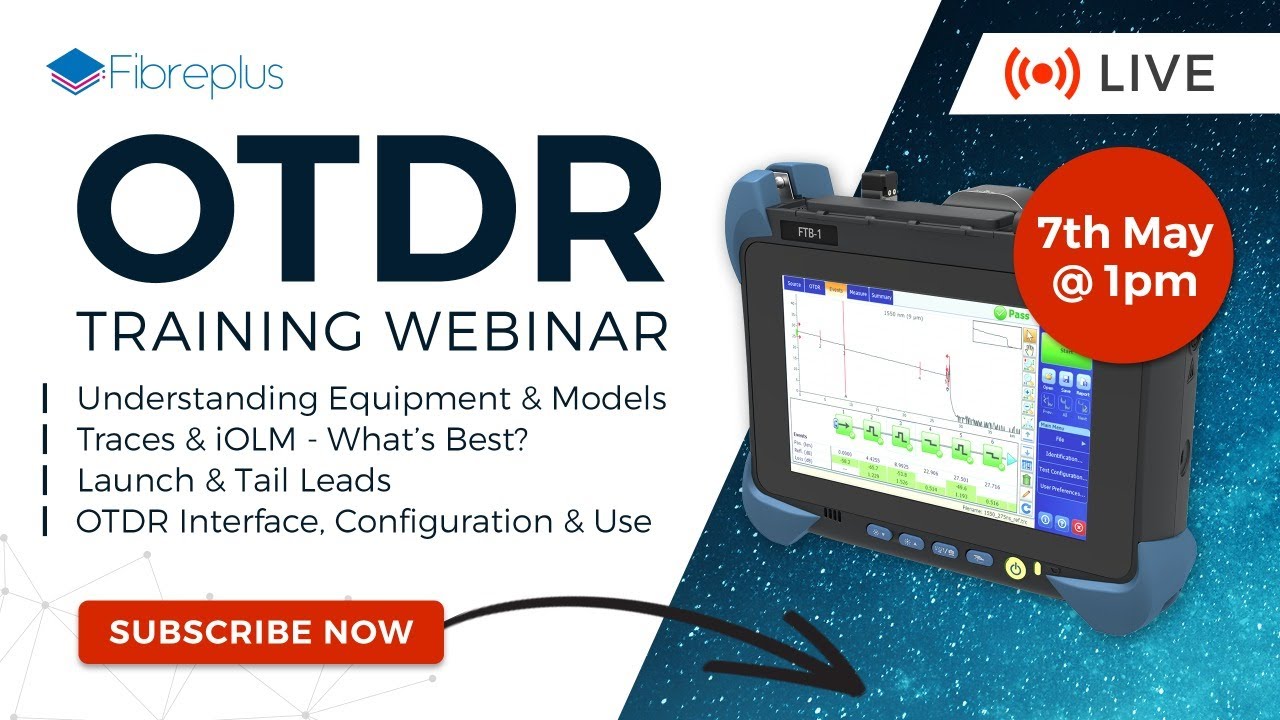 [WEBINAR] OTDR - Training | Understanding Equipment & Application