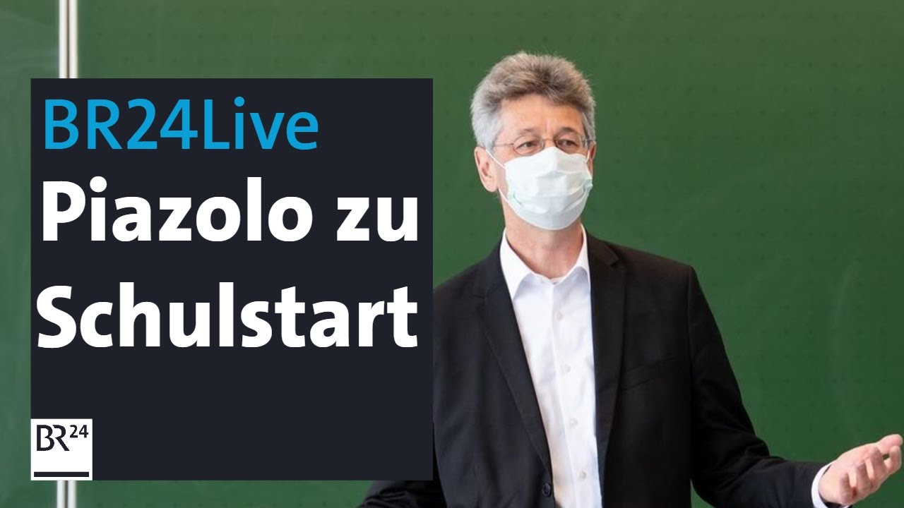 BR24Live: Bayerns Kultusminister Piazolo informiert &uuml;ber Schulstart | BR24