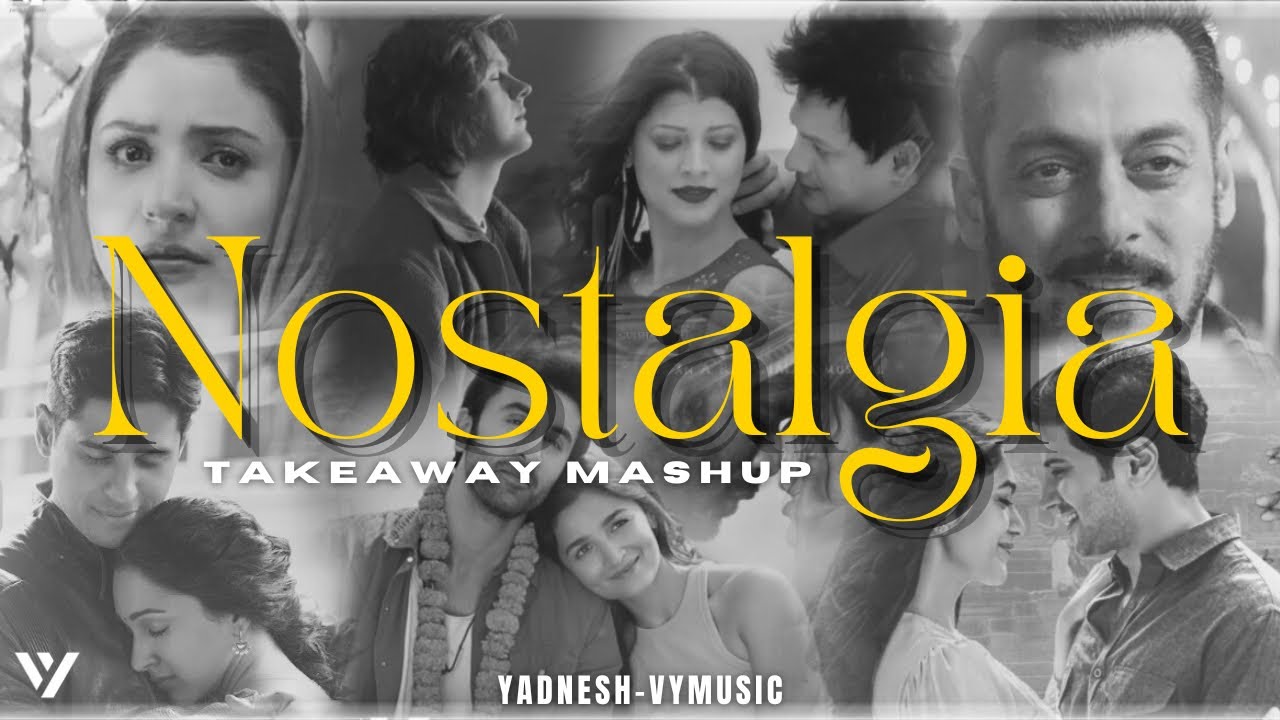 Nostalgia | Takeaway Mashup (Yadnesh-VYMusic & The Chainsmokers) Marathi X Hindi X English Mashup