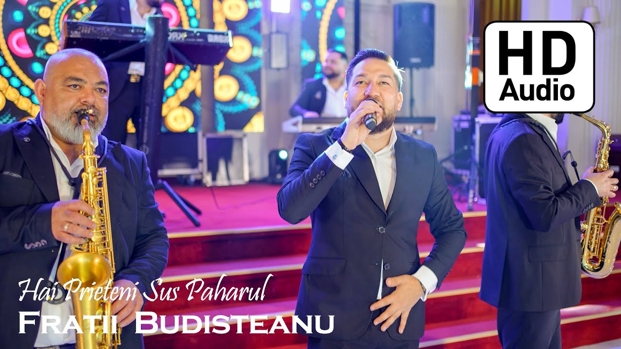 Fratii Budisteanu - Hai Prieteni Sus Paharul • N-am O Scara Sa Ma Sui • LIVE || ✆ 0753425949