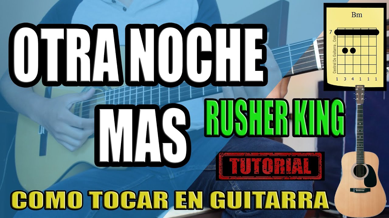 OTRA NOCHE MAS - Rusher King (Cover Guitarra) Acordes + Tutorial