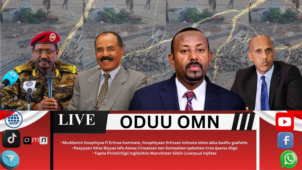 OMN ODUU GURRAANDHALA 9, 2026 Walgaarreefannaan Itoophiyaa fi Ertiraa hammaate