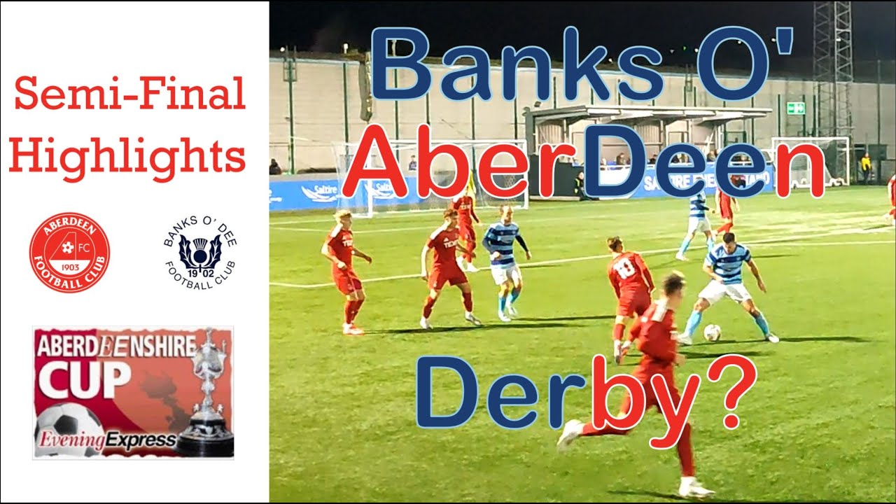An Aberdeen Derby? | Aberdeen v Banks O'Dee