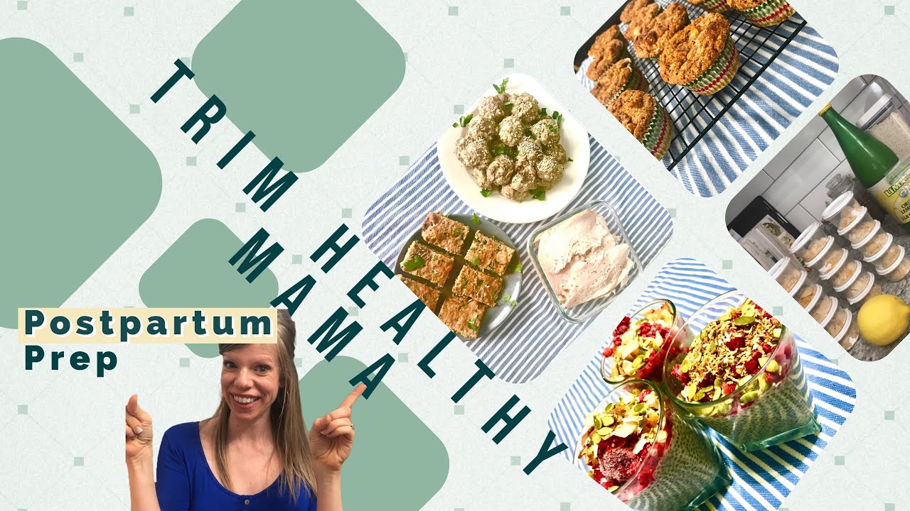 HEALTHY POSTPARTUM MEAL PREP — TRIM HEALTHY MAMA!