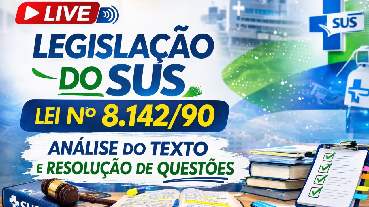LEGISLAÇÃO DO SUS - LEI 8.142/90 - Estudar a lei e resolver questões
