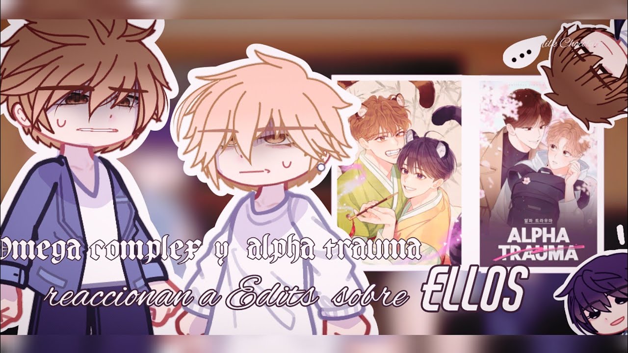 Omega complex and Alpha trauma react to... | X2 | BL | THANK YOU FOR 20K ^^ | Milk Chocolate