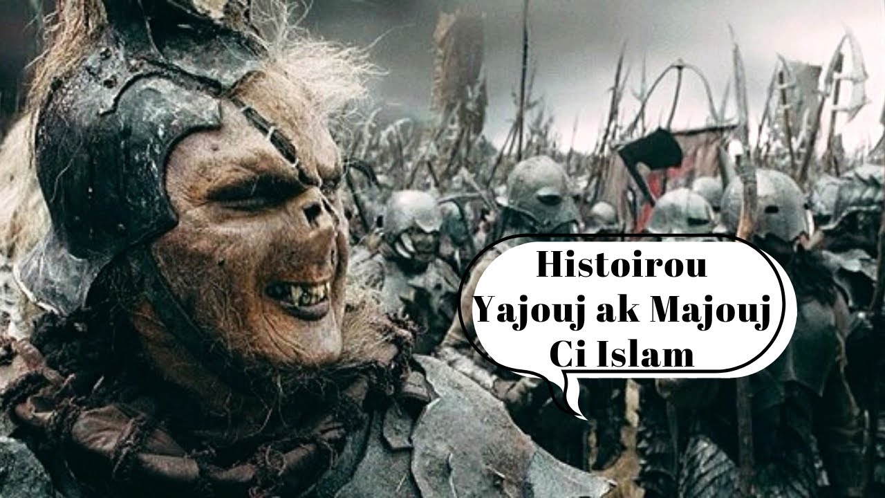 Yajouj ak Majouj (Gog et Magog) Ci Islam