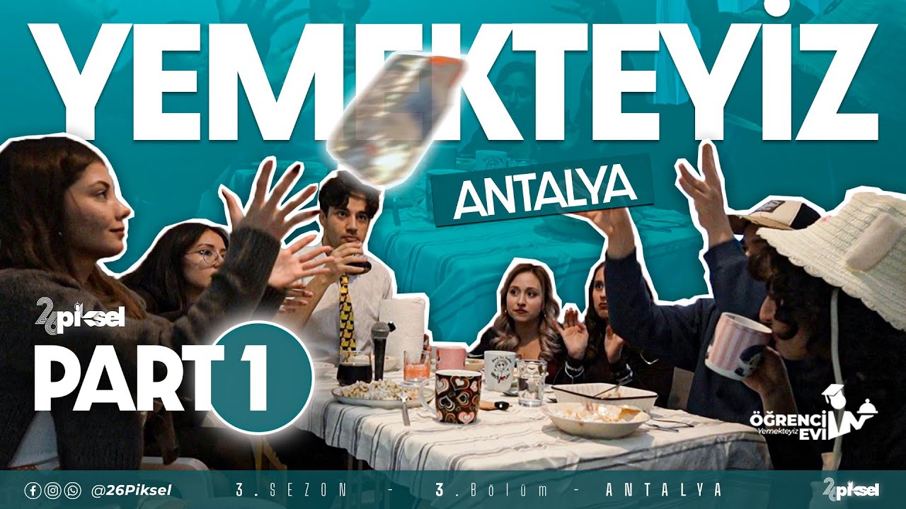 ÖĞRENCİ EVİ YEMEKTEYİZ ANTALYA (PART 1)