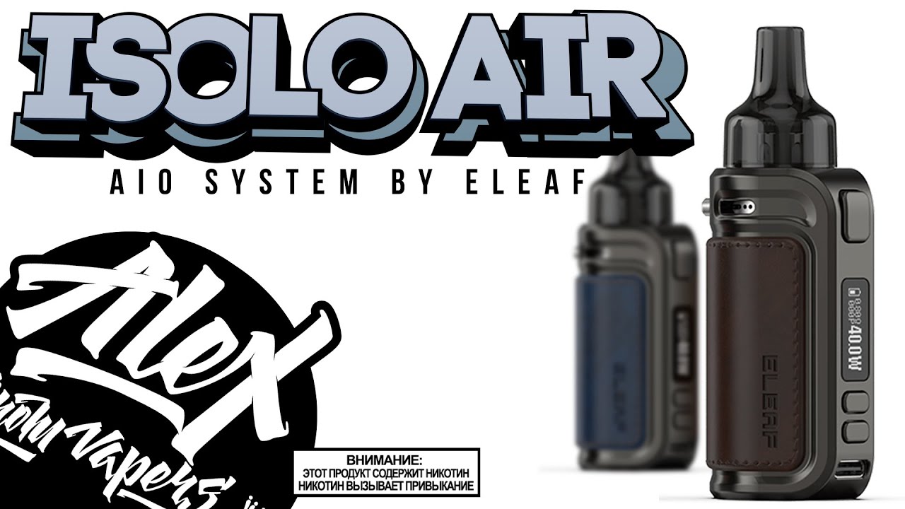 iSOLO Air by Eleaf l Alex VapersMD review 🚭🔞