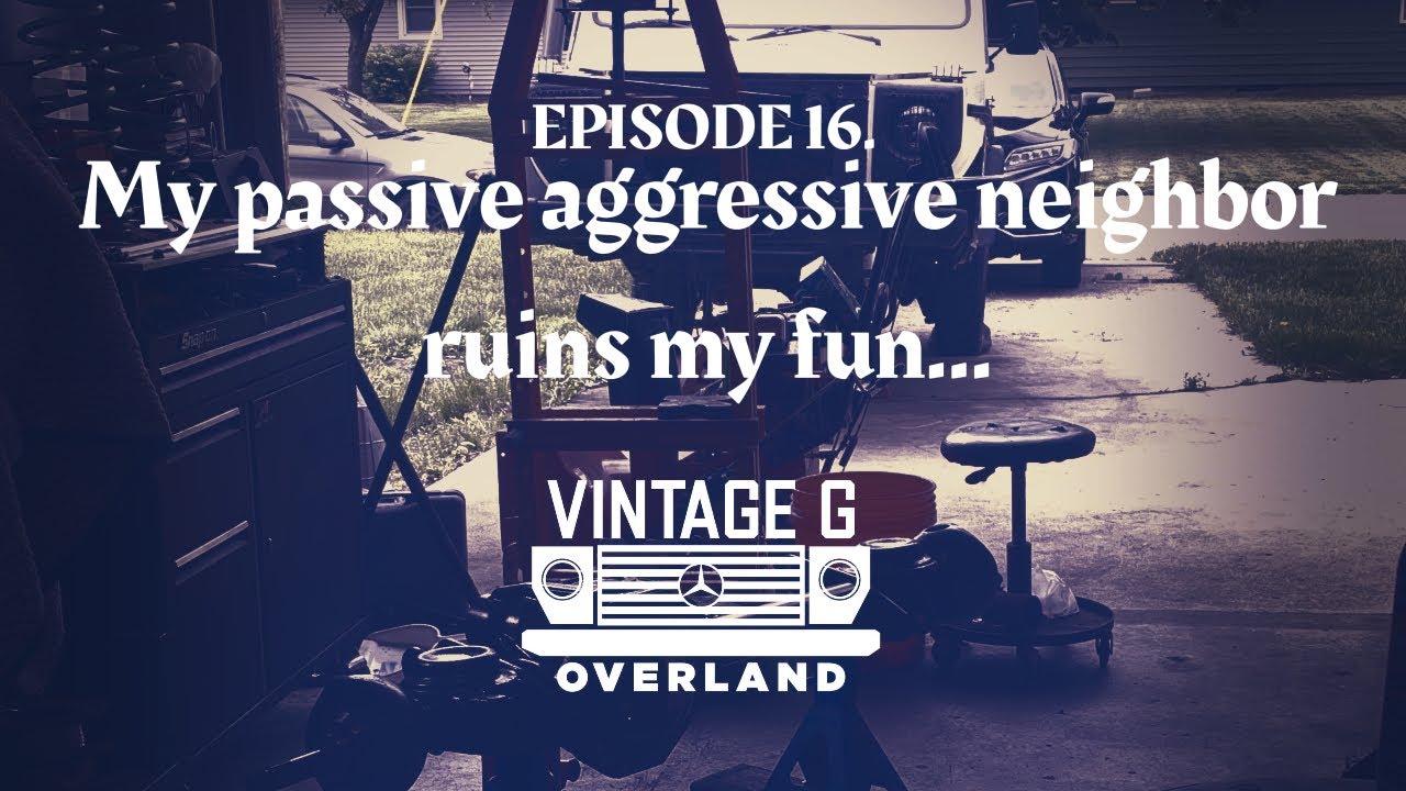Episode 16. Moving the G wagon out of the driveway