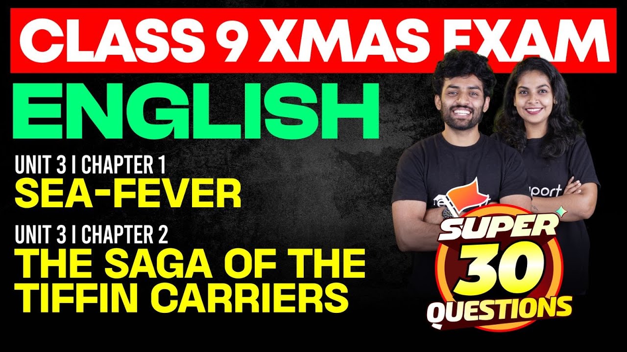Class 9 English 3.1 SEA-FEVER & 3.2 THE SAGA OF THE TIFFIN CARRIERS