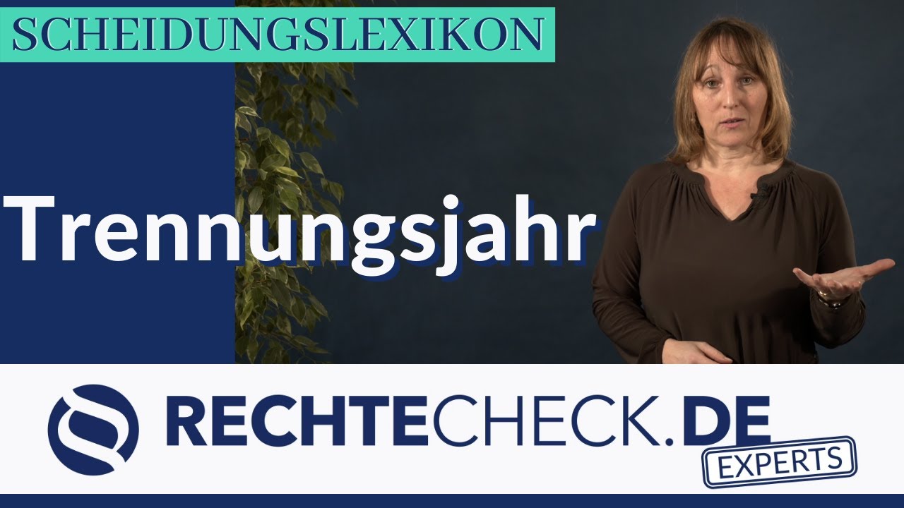 Trennungsjahr [SCHEIDUNGSLEXIKON]