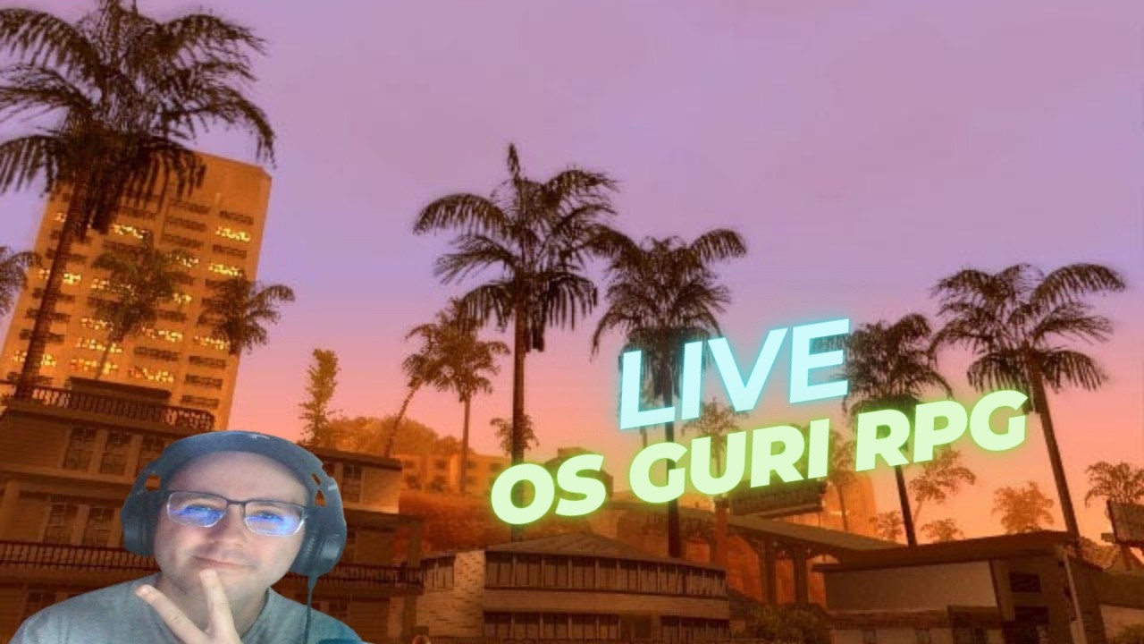 LIVESTREAM SAMP OS GURI RPG FAZENDO AÇÃOZINHA NO DOMINGO