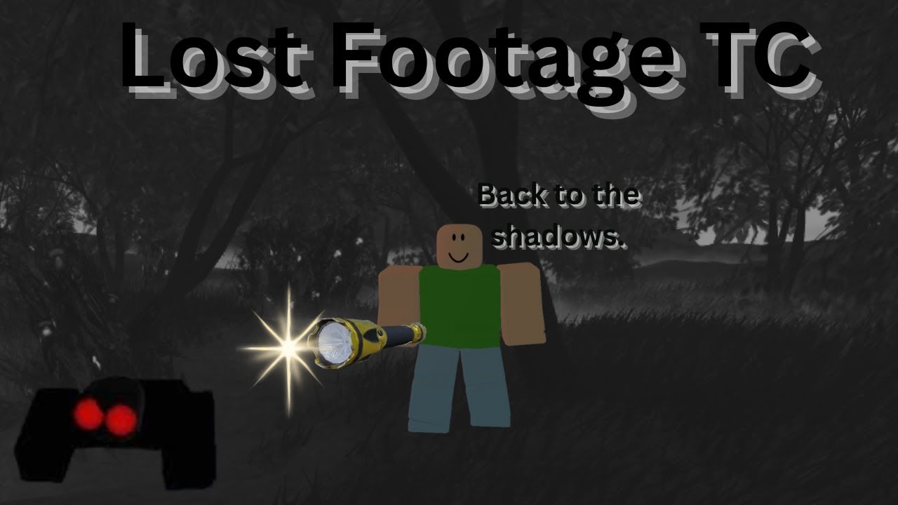 Lost Footage TC | Roblox Isle
