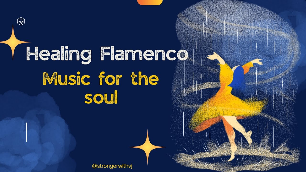 Flamenco Music for Emotional Release | Mood Boost & Mental Calm
