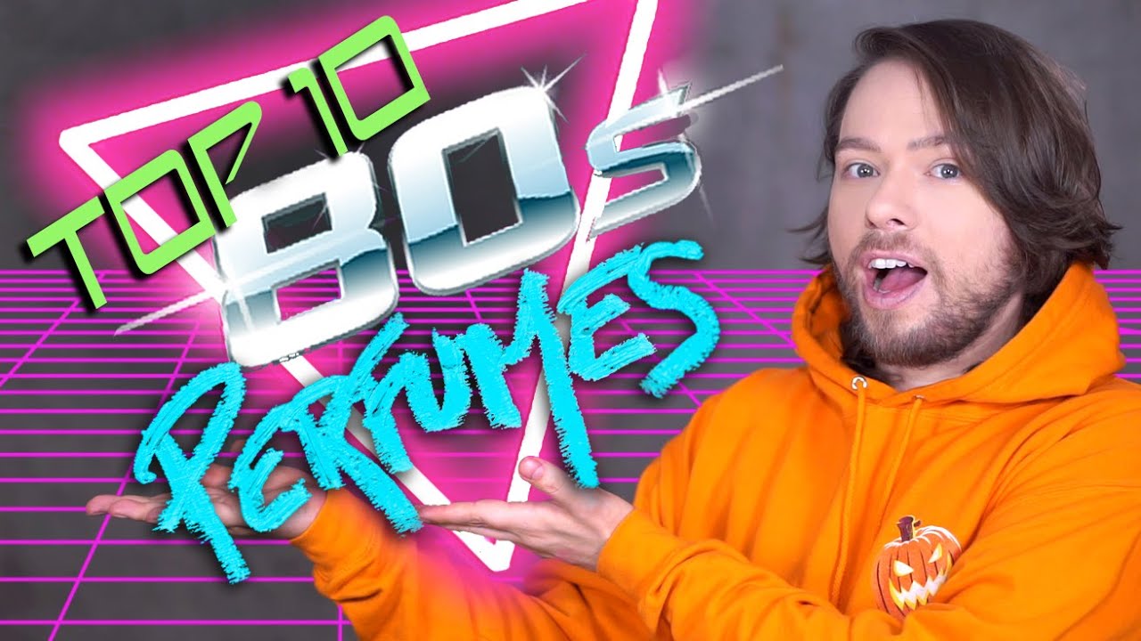 TOP 10 PERFUMES FROM THE 80'S