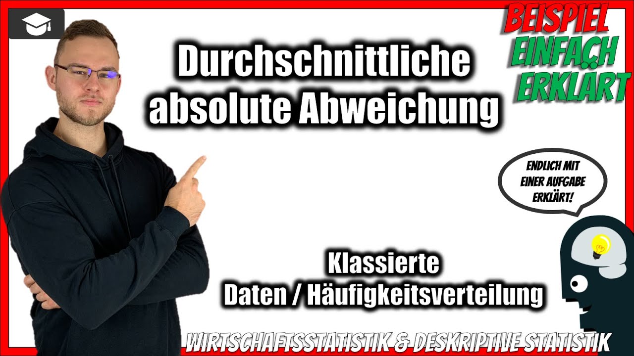 Durchschnittliche absolut Abweichung berechnen klassierte Daten [Beispiel] Statistik
