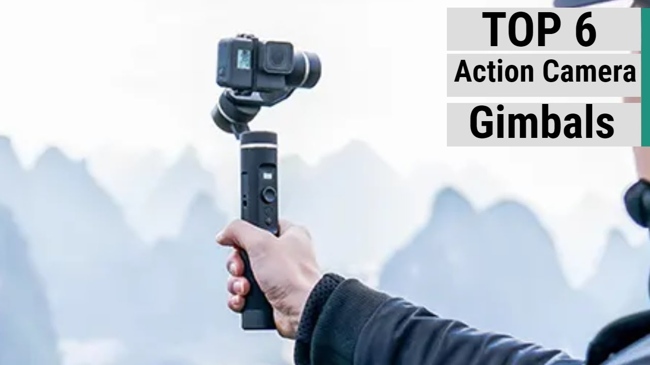 Top 6 Best Gimbals For Action Camera In 2022