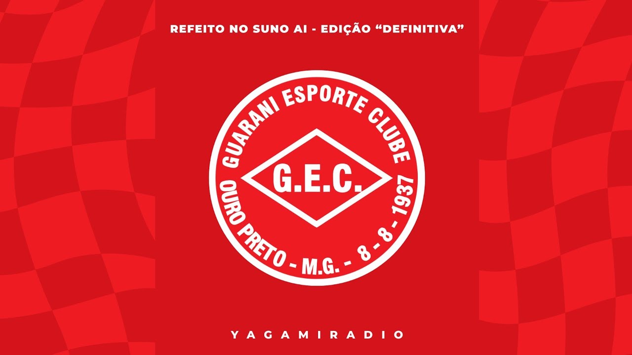 HINO DO GUARANI DE OURO PRETO — EDIÇÃO DEFINITIVA (REFEITO NO SUNO AI)