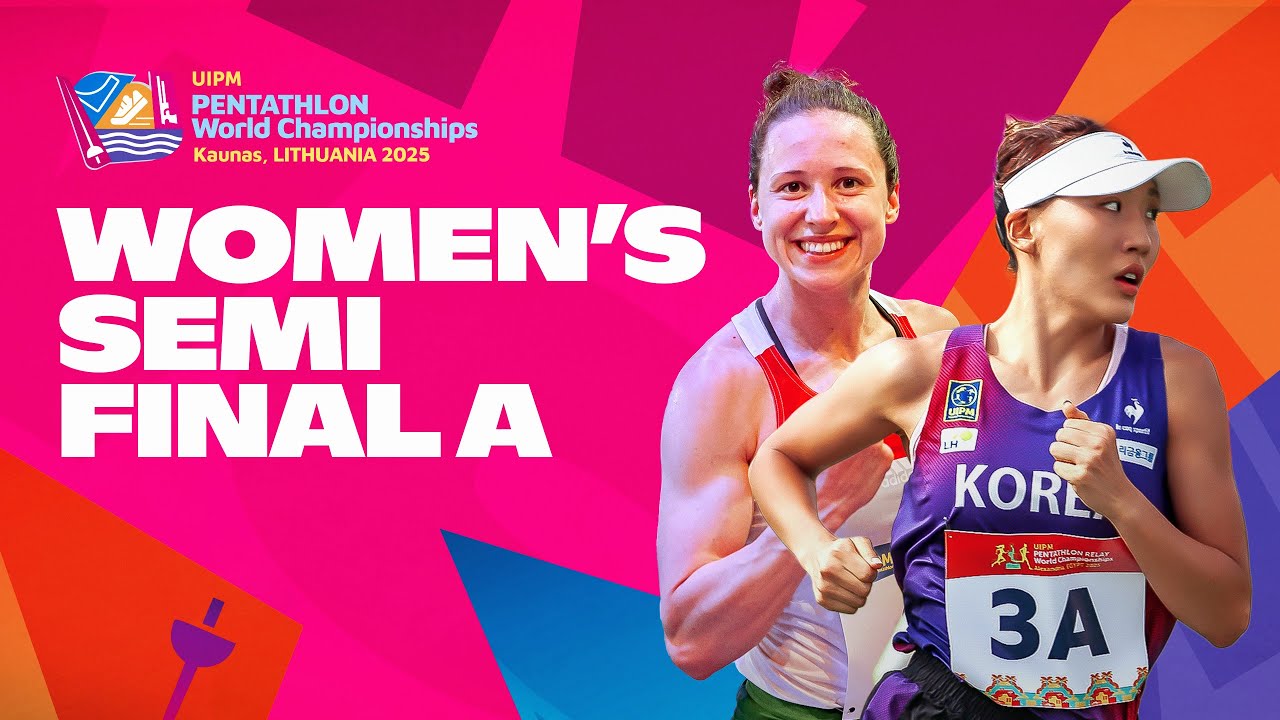 LIVE 🔴 Women's Semi-final A – UIPM 2025 Pentathlon World Championships