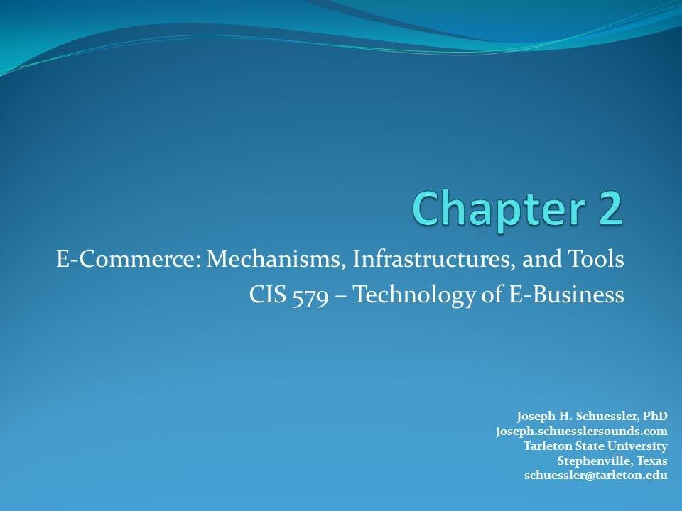 Chapter 2 | E-Commerce Mechanisms, Infrastructures & Tools | BCIS 5379