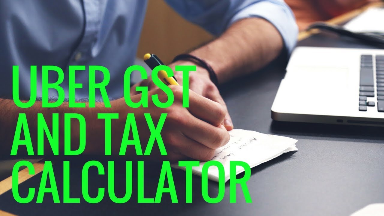 UBER GST and TAX Calculator | ALITAX