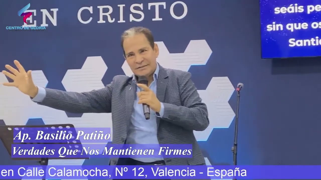 Verdades que nos mantienen firmes / Ap. Basilio Patiño