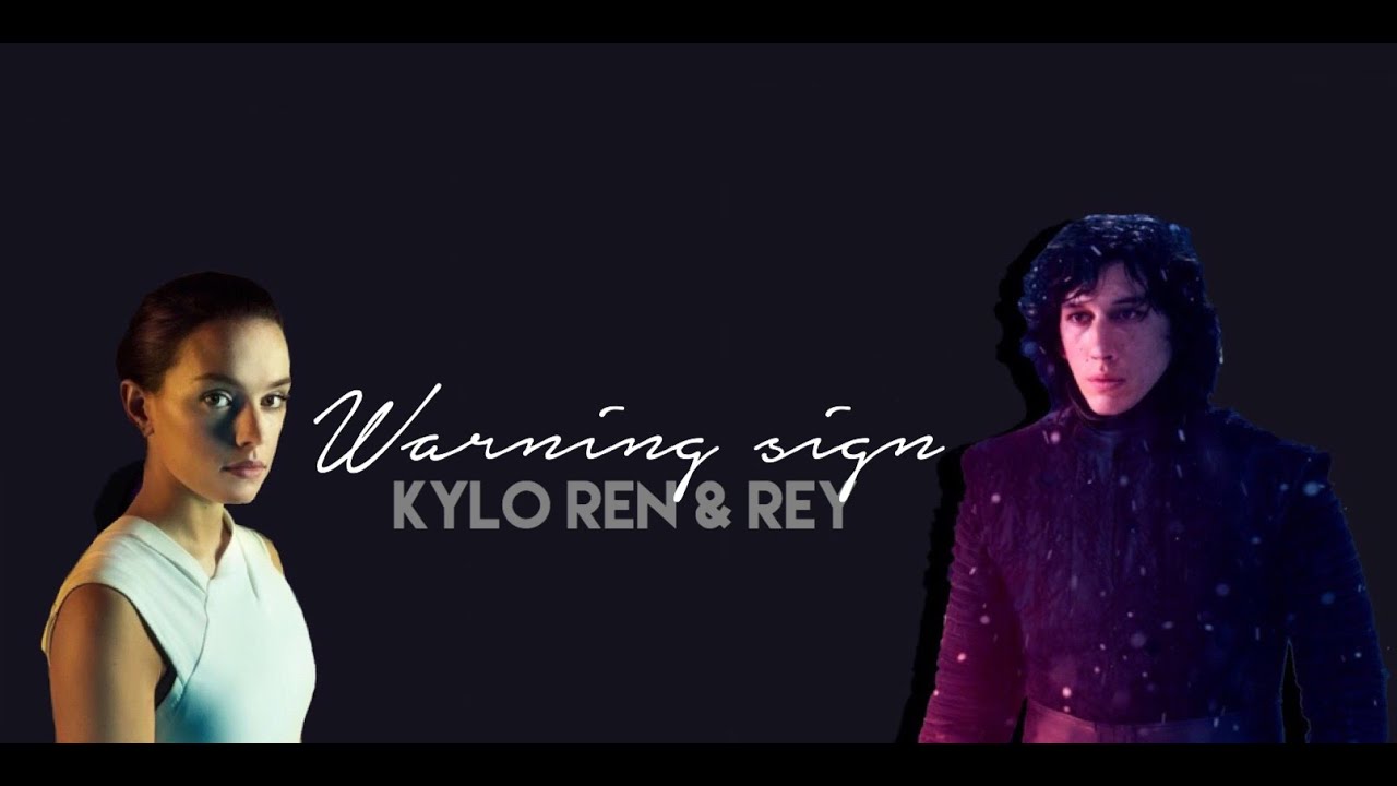 Warning Sign - kyloren&rey (star wars)