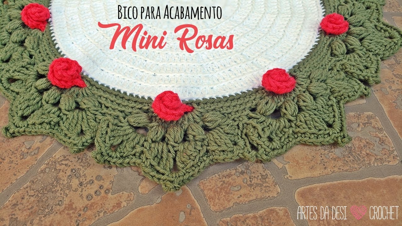 Bico para Acabamento de Crochê com Mini Rosas ~ Artes da Desi