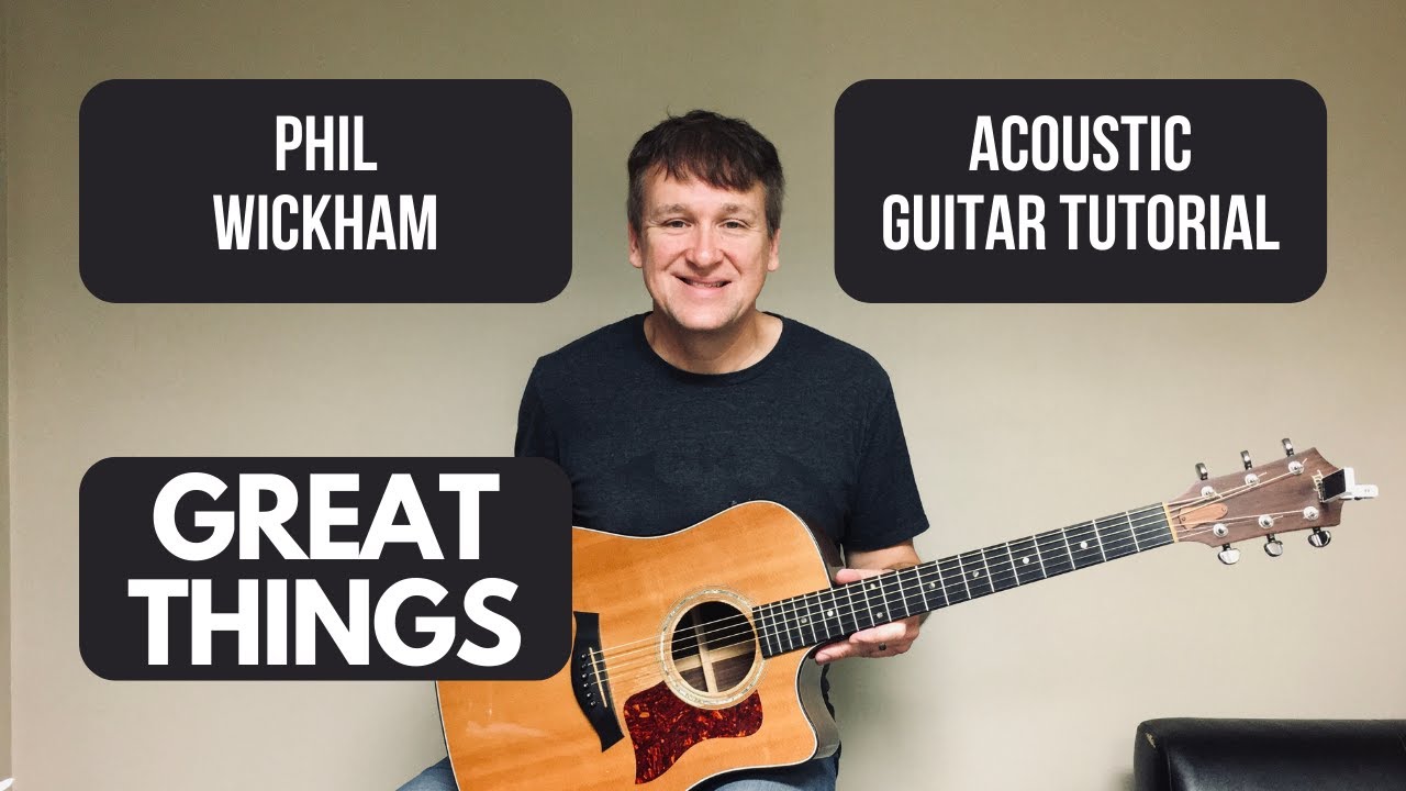 GREAT THINGS || PHIL WICKHAM || ACOUSTIC GUITAR WORSHIP TUTORIAL