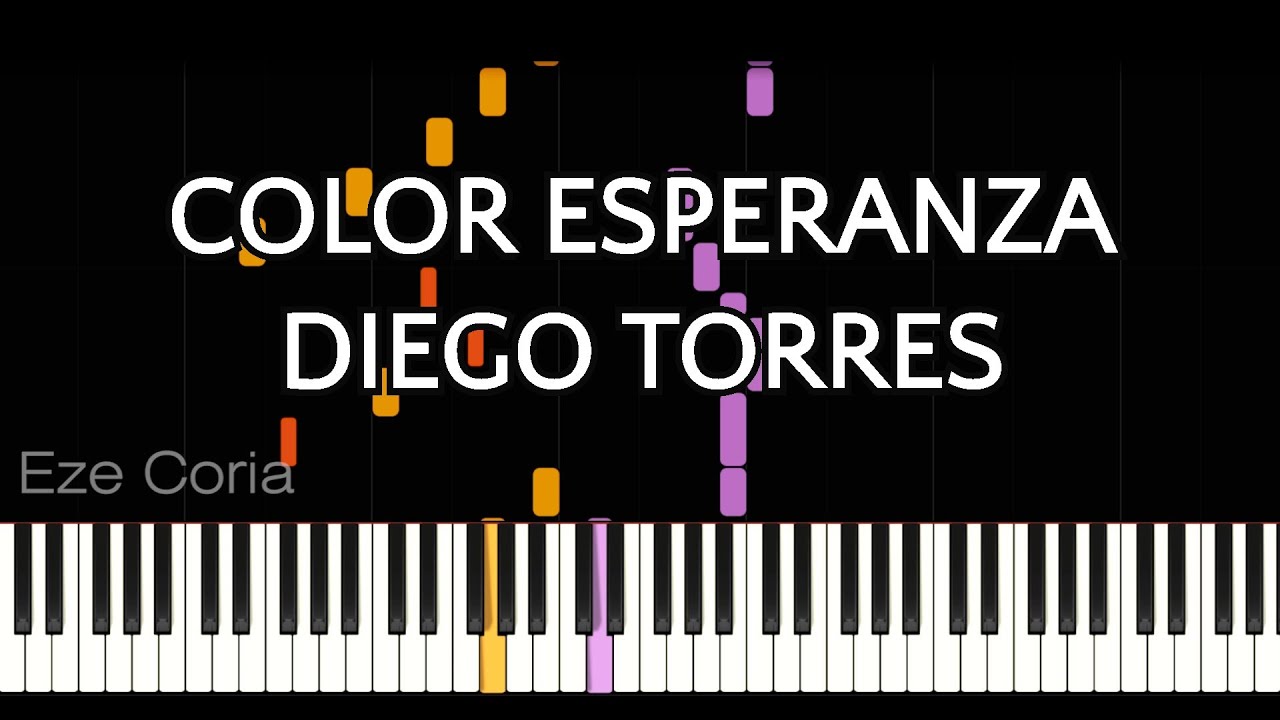 Color Esperanza | Diego Torres ~ PIANO TUTORIAL FÁCIL Y DIFÍCIL | PARTITURA DISPONIBLE