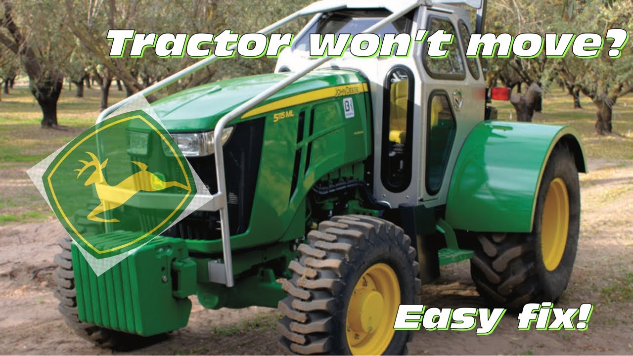 Tractor won’t move? Maybe try this!