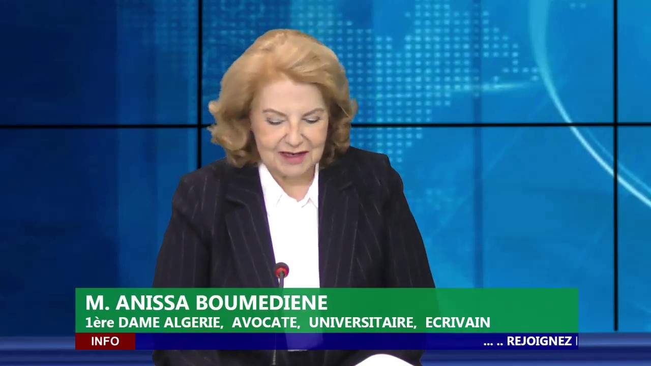 Parole à madame Anissa Boumediene, ex-1ère Dame Algérie.