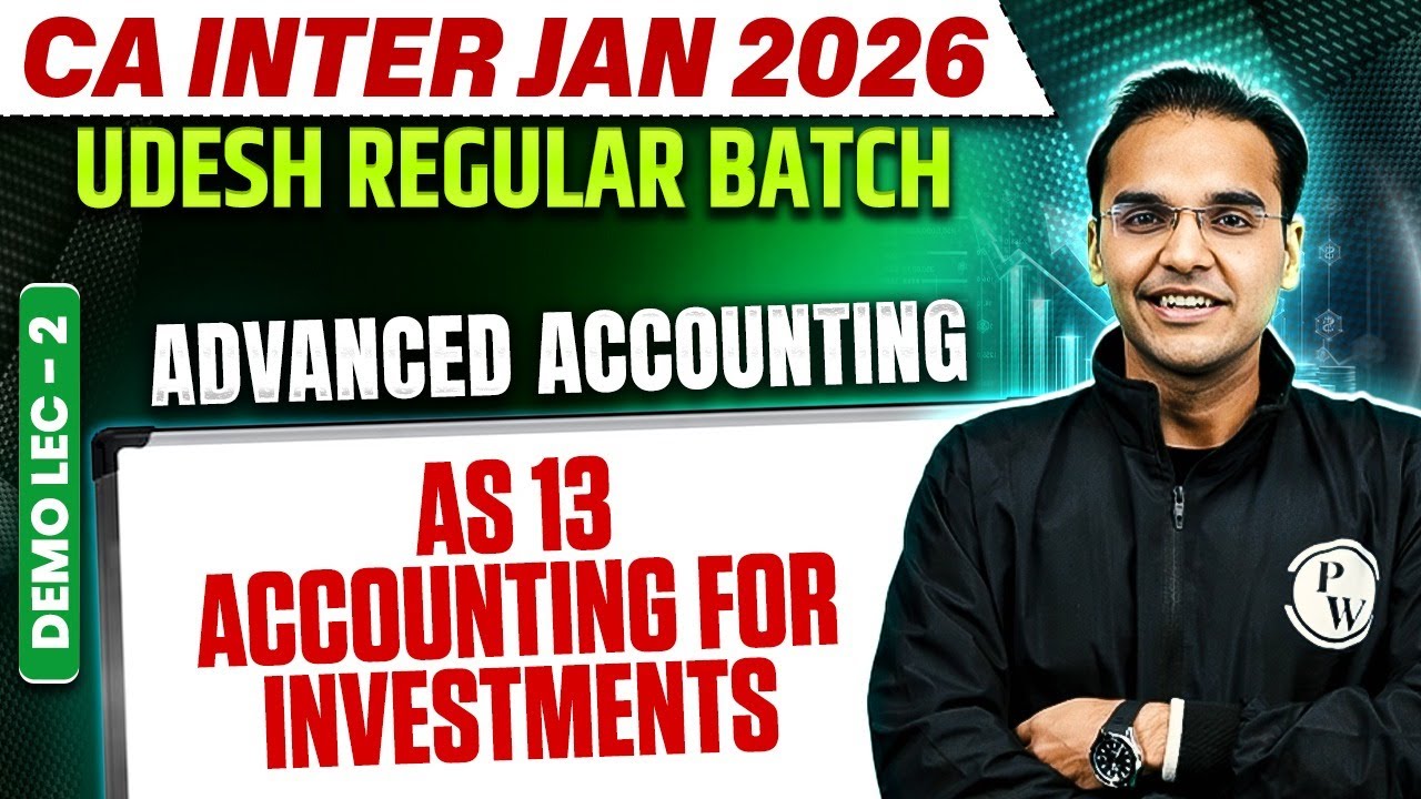 CA Inter Jan 2026 Advanced Accounting: AS 13 Accounting For Inv. || Udesh Regular Batch Demo Lecture