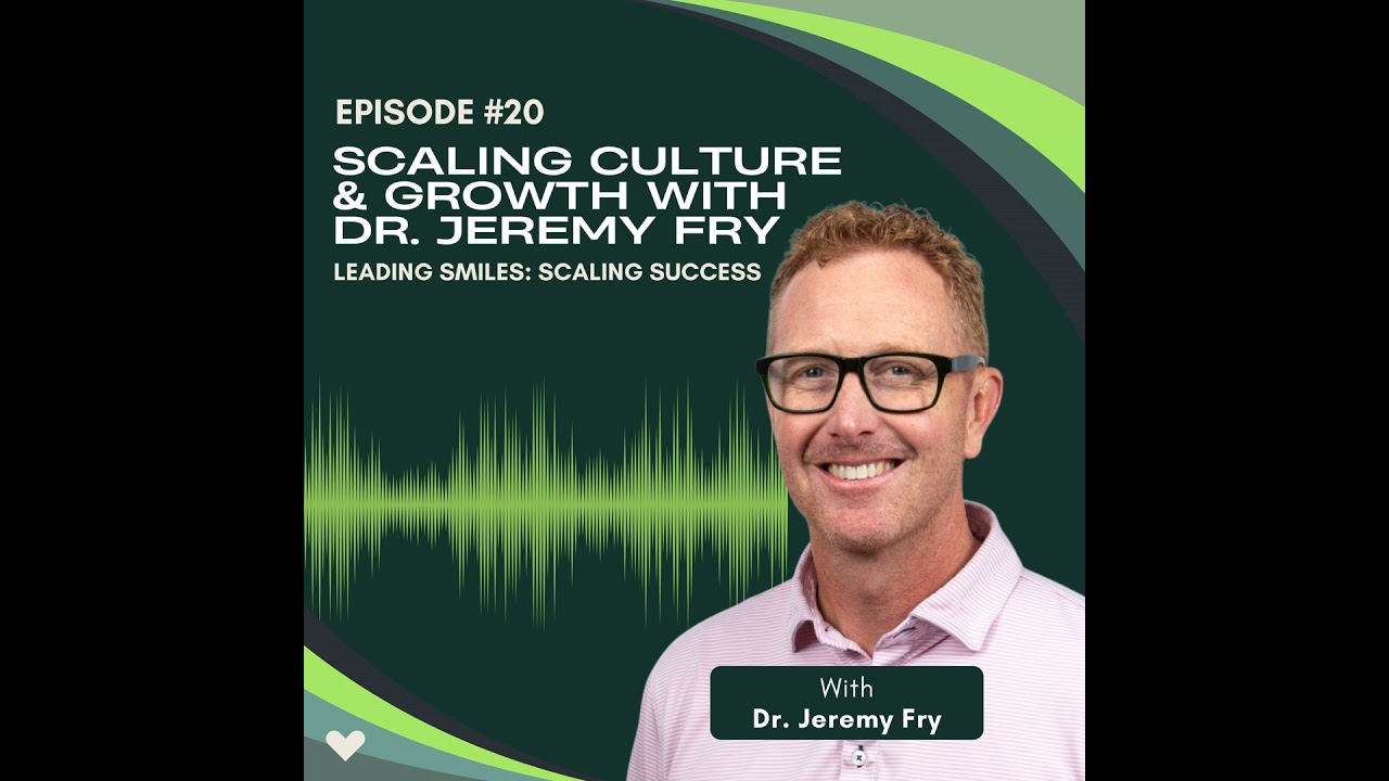 Scaling Culture & Growth with Dr. Jeremy Fry | Ep 8