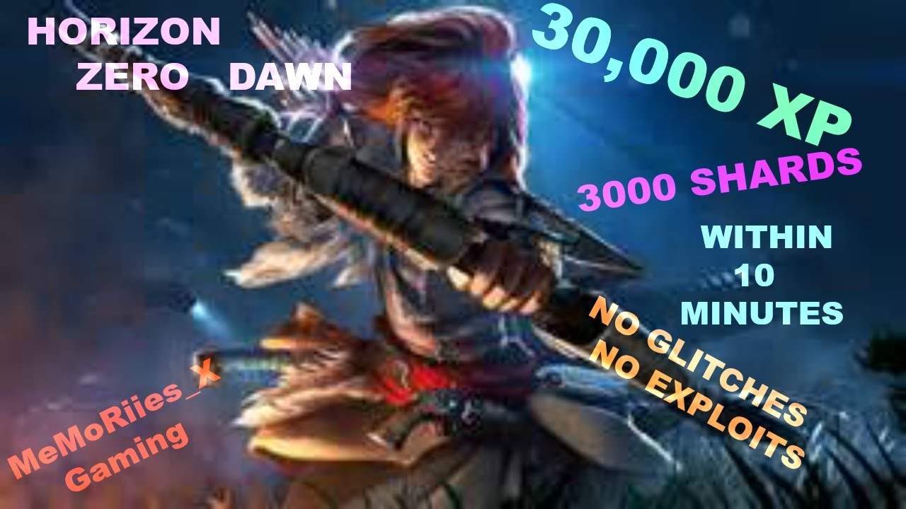 Horizon Zero Dawn | 30,000 Exp | 3000 Shards | Within 10 Mins | No Glitch or Exploit | #gaming #game