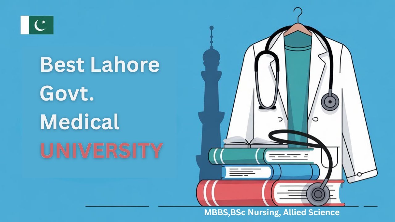 Top 7 Medical Universities in Lahore | Best Medical Colleges for MBBS & Allied Health in Lahore