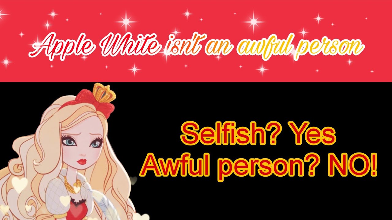 Defending my favorite EAH character - Apple White isn't always bad 🍎👑
