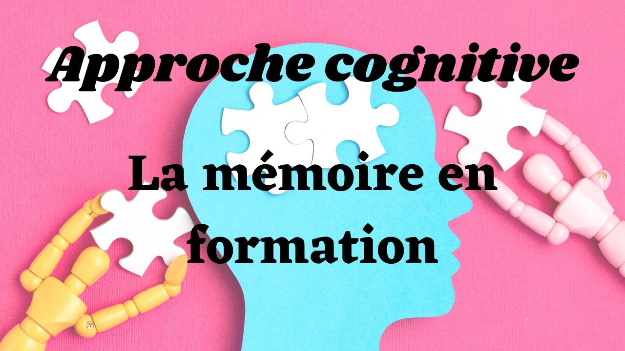 La mémoire en formation : approche cognitive