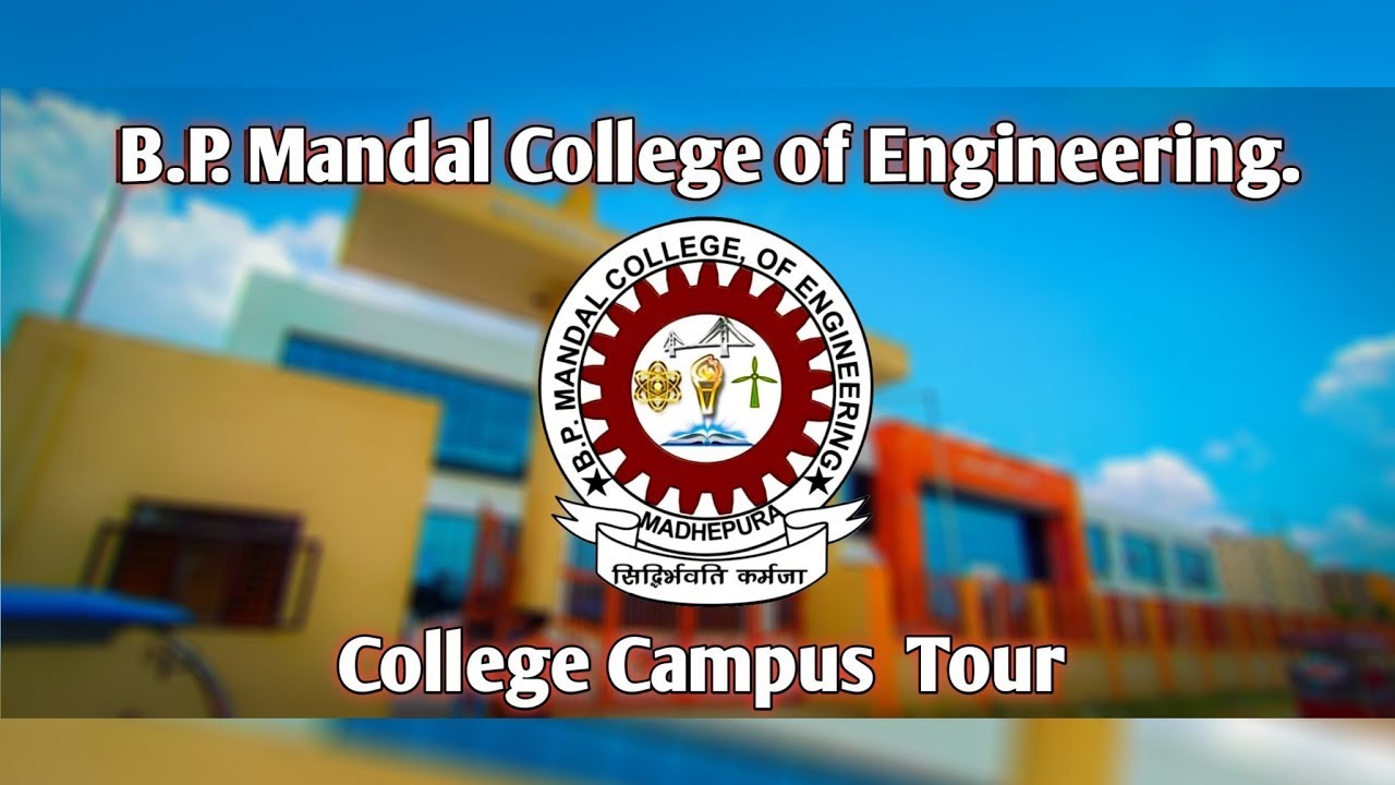 B.P. Mandal College of Engineering Full Campus Tour | Bihar Engineering College | BPMCE Madhepura