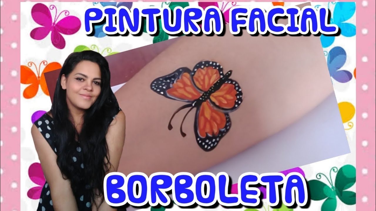 PINTURA FACIAL BORBOLETA (BUTTERFLY FACIAL PAINTING)