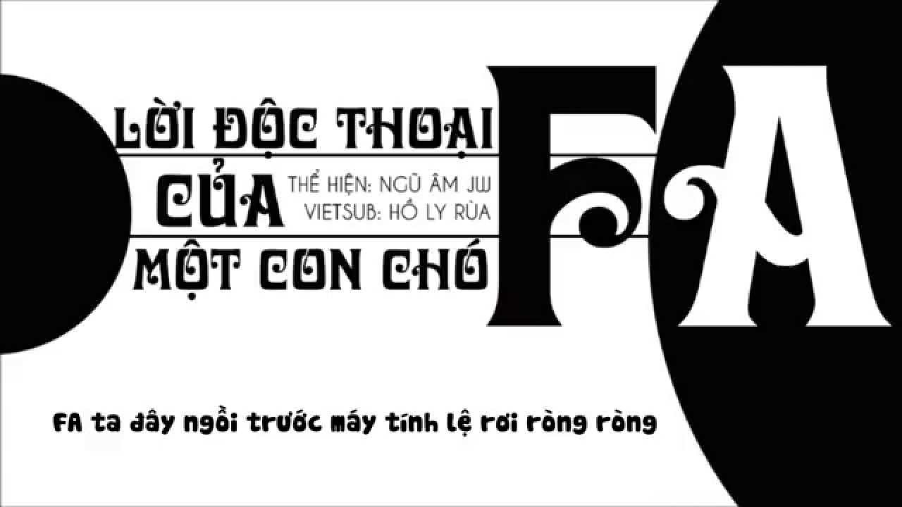 [Vietsub] Lời độc thoại của một con chó FA - Ngũ Âm Jw